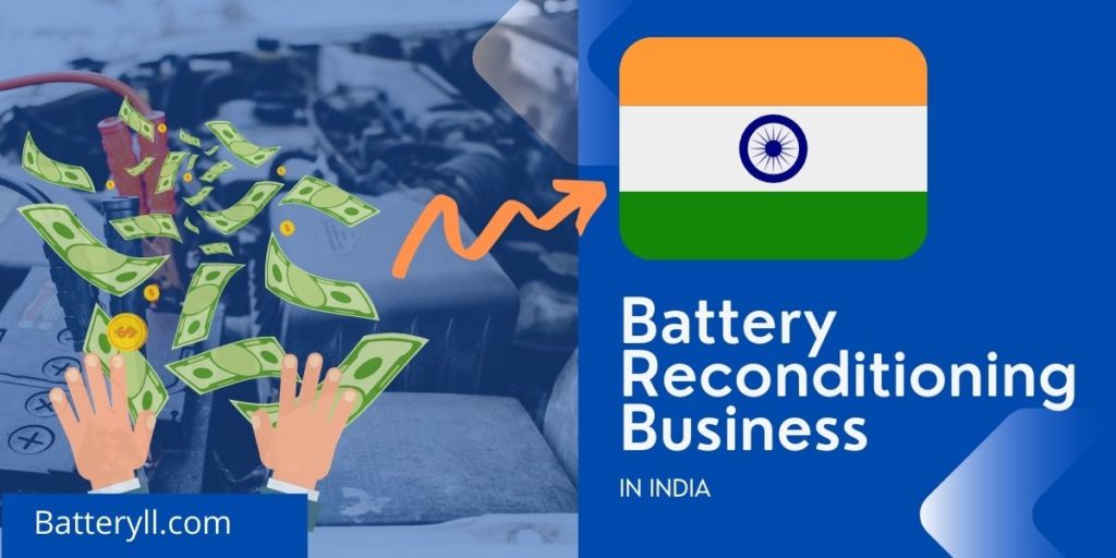 Battery Reconditioning Business In India